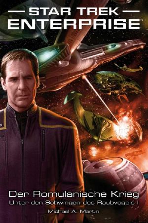 [Star Trek - Enterprise 04] • Der Romulanische Krieg · Unter den Schwingen des Raubvogels I